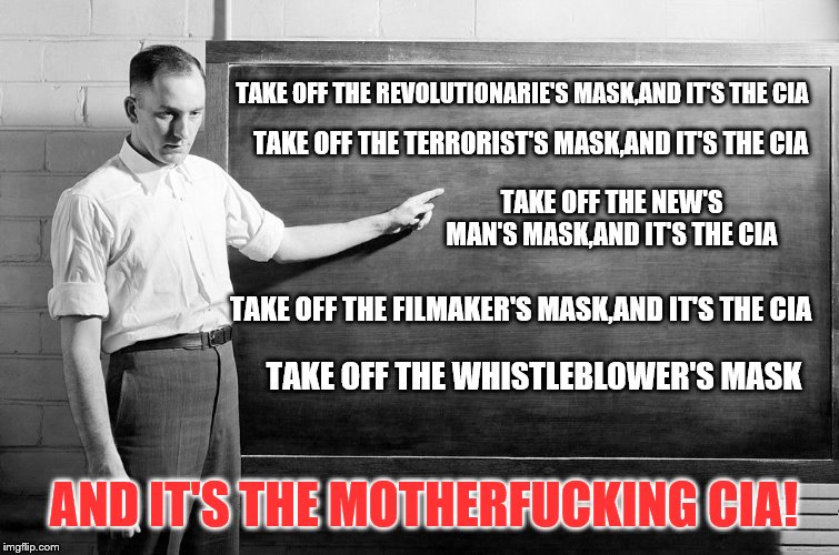 the cia are the good guys now,so the media tells me. | TAKE OFF THE REVOLUTIONARIE'S MASK,AND IT'S THE CIA; TAKE OFF THE TERRORIST'S MASK,AND IT'S THE CIA; TAKE OFF THE NEW'S MAN'S MASK,AND IT'S THE CIA; TAKE OFF THE FILMAKER'S MASK,AND IT'S THE CIA; TAKE OFF THE WHISTLEBLOWER'S MASK; AND IT'S THE MOTHERFUCKING CIA! | image tagged in chalkboard,cia,deep state,caitlyn johnstons tweet,wizard of oz | made w/ Imgflip meme maker