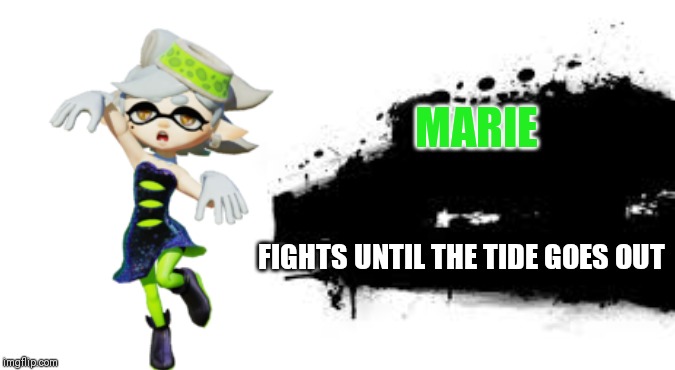 I know she's an assist trophy but what if she was a fighter | MARIE; FIGHTS UNTIL THE TIDE GOES OUT | image tagged in super smash bros splash card,marie,splatoon,smash bros,memes | made w/ Imgflip meme maker