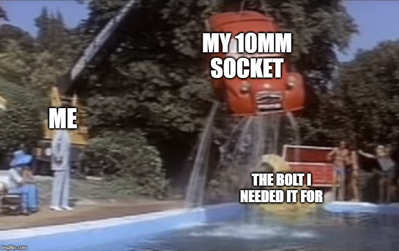 Me every time I try to fix something | MY 10MM SOCKET; ME; THE BOLT I NEEDED IT FOR | image tagged in 10mm,socket,lost,pink,panther | made w/ Imgflip meme maker