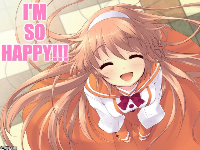 I'M SO HAPPY!!! | made w/ Imgflip meme maker