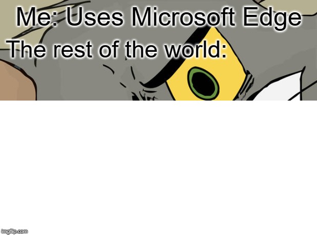 Microsoft Edge - Imgflip