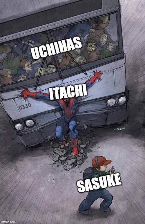 spider-man bus | UCHIHAS; ITACHI; SASUKE | image tagged in spider-man bus | made w/ Imgflip meme maker