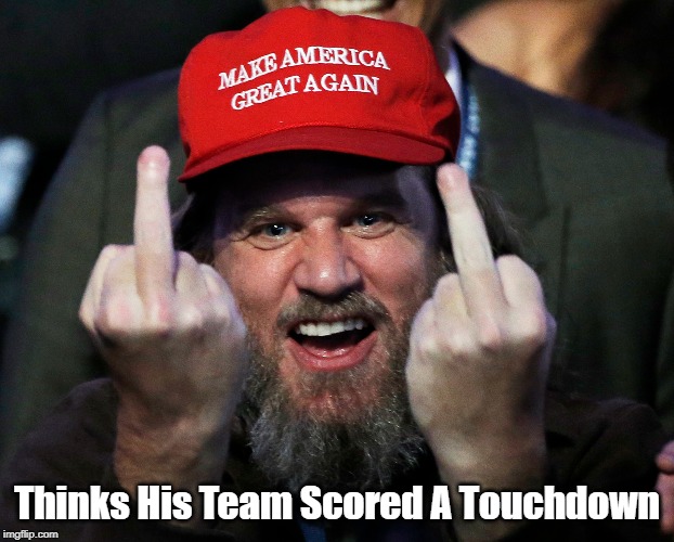"Thinks His Team Scored A Touchdown" | Thinks His Team Scored A Touchdown | image tagged in trump supporter,maga hat,fearmongering,hatemongering,trump,you will be so tired of winning | made w/ Imgflip meme maker