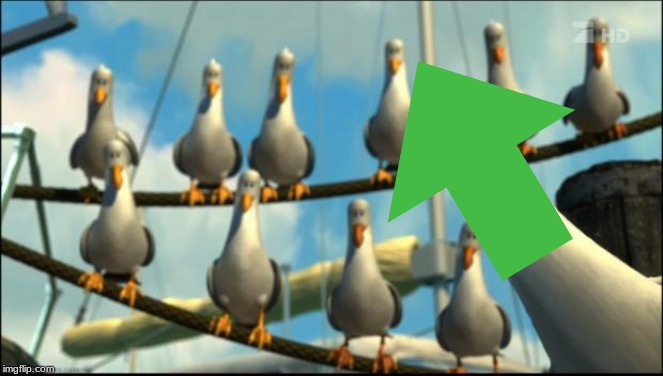 Nemo Seagulls Mine | image tagged in nemo seagulls mine | made w/ Imgflip meme maker