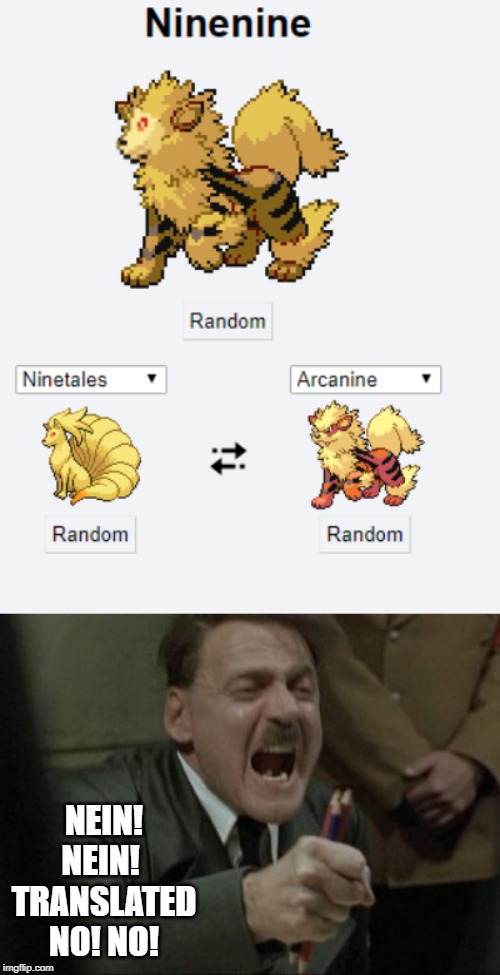 nein-tails Arca-nein  | NEIN!
NEIN! 
TRANSLATED NO! NO! | image tagged in hitler downfall,pokemon fusion | made w/ Imgflip meme maker