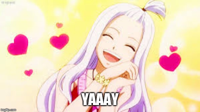 mirajane hearts | YAAAY | image tagged in mirajane hearts | made w/ Imgflip meme maker