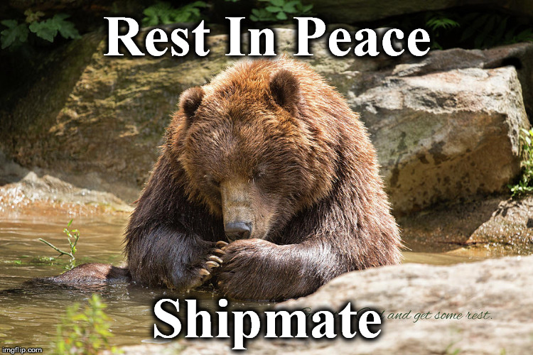 be34 | Rest In Peace; Shipmate | image tagged in be34 | made w/ Imgflip meme maker