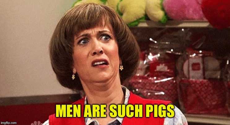 MEN ARE SUCH PIGS | made w/ Imgflip meme maker