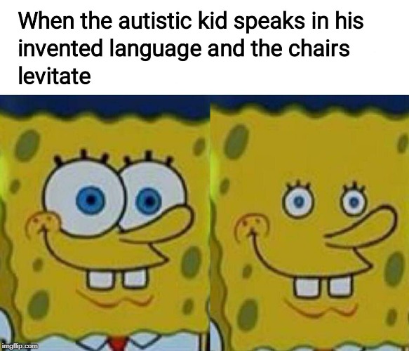 Hold up | image tagged in autistic,bruh | made w/ Imgflip meme maker