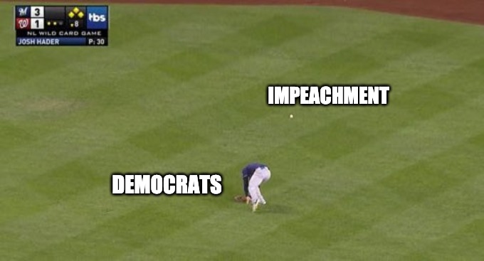 IMPEACHMENT; DEMOCRATS | image tagged in democrats,impeachment | made w/ Imgflip meme maker
