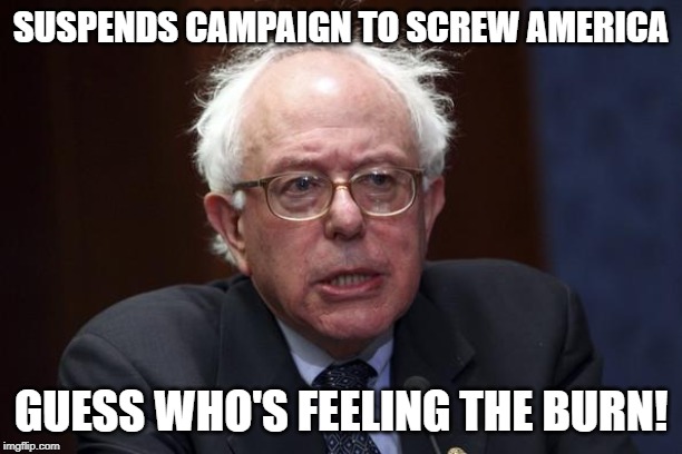 Guess his Heart wasn't really in it, Huh | SUSPENDS CAMPAIGN TO SCREW AMERICA; GUESS WHO'S FEELING THE BURN! | image tagged in bernie sanders,heart surgery,feel the burn,feel the bern | made w/ Imgflip meme maker