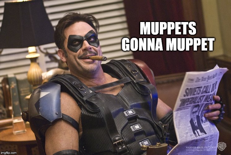 MUPPETS GONNA MUPPET | made w/ Imgflip meme maker