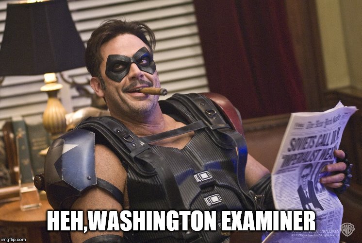 HEH,WASHINGTON EXAMINER | made w/ Imgflip meme maker