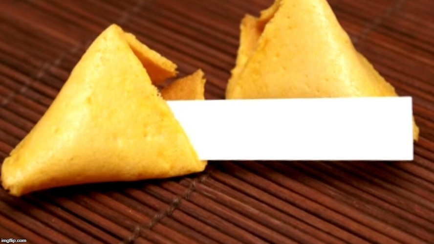 High Quality FORTUNE COOKIE BLANK Blank Meme Template