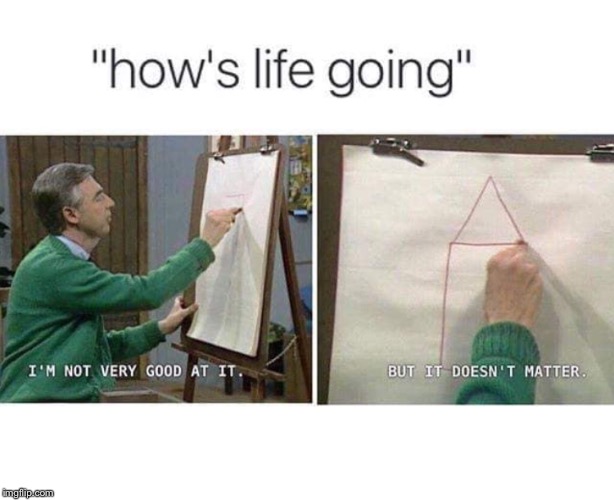 This makes me feel good | image tagged in mr rogers | made w/ Imgflip meme maker