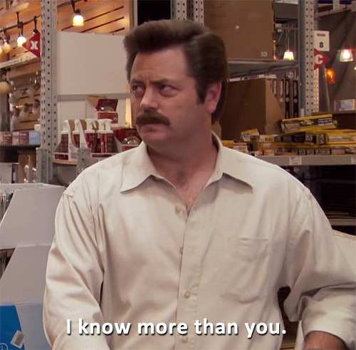 High Quality Ron Swanson I know more than you Blank Meme Template