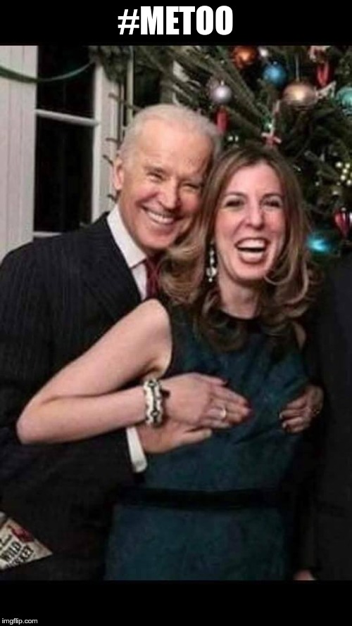 Joe Biden grope | #METOO | image tagged in joe biden grope | made w/ Imgflip meme maker