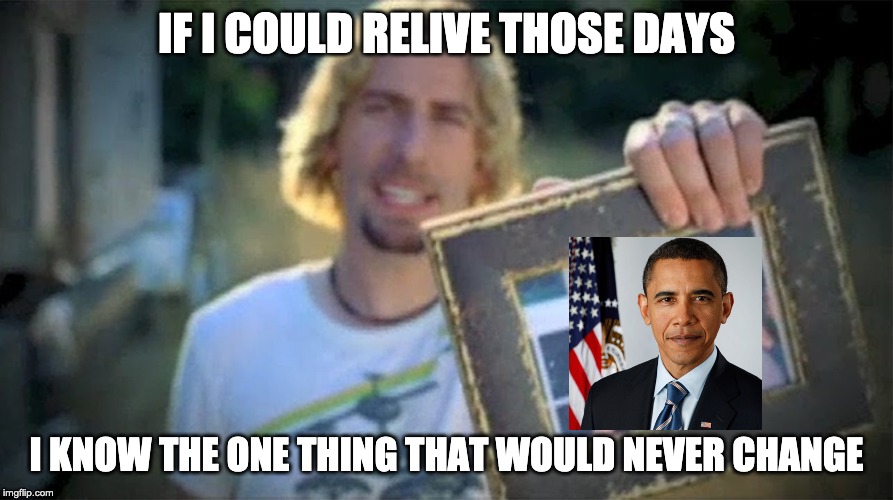 Look At This Photograph | IF I COULD RELIVE THOSE DAYS; I KNOW THE ONE THING THAT WOULD NEVER CHANGE | image tagged in look at this photograph | made w/ Imgflip meme maker