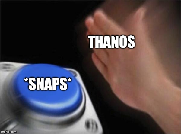 thanos snap button