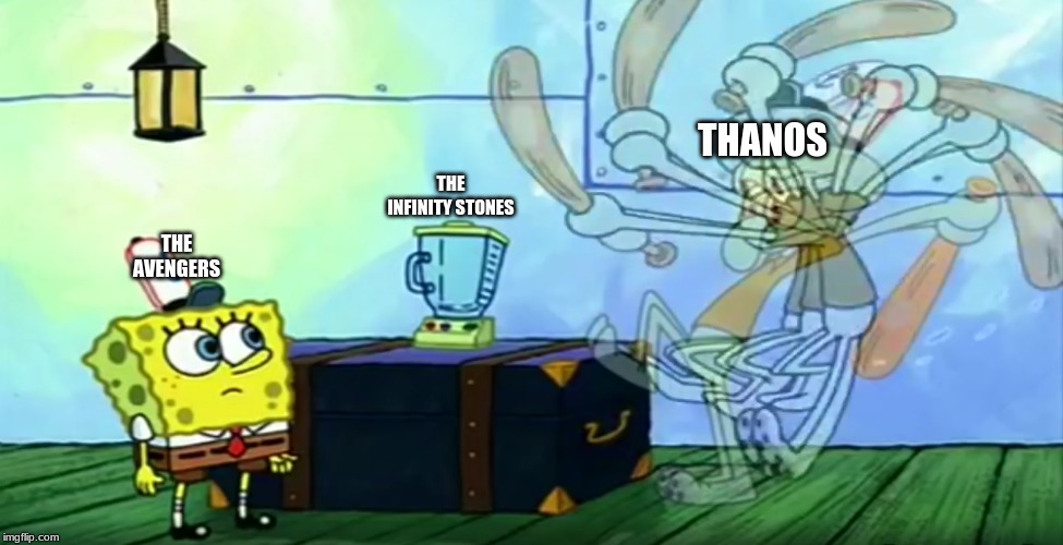 I used the stones to destroy the stones | THANOS; THE INFINITY STONES; THE AVENGERS | image tagged in memes,funny,avengers endgame,squidward,fun | made w/ Imgflip meme maker