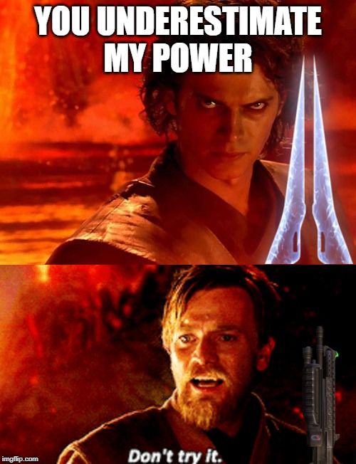 You Underestimate My Power Memegeneratornet Anakin Meme Templates