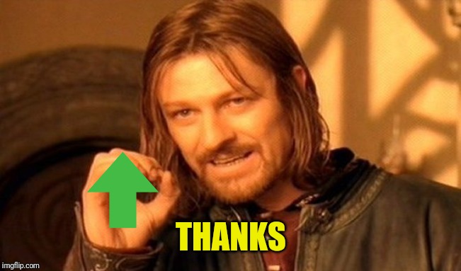 One Does Not Simply Meme | THANKS | image tagged in memes,one does not simply | made w/ Imgflip meme maker