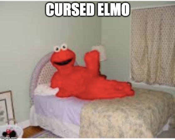 CURSED ELMO | made w/ Imgflip meme maker