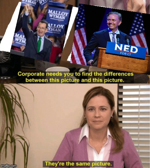 Office same picture | image tagged in office same picture,dan malloy,ned lamont,connecticut | made w/ Imgflip meme maker