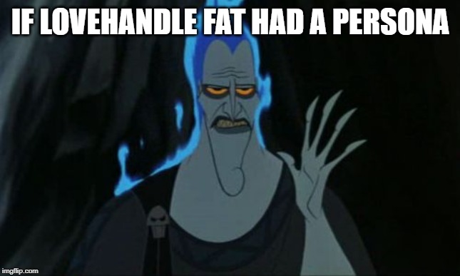 #gym | IF LOVEHANDLE FAT HAD A PERSONA | image tagged in memes,hercules hades | made w/ Imgflip meme maker