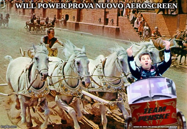 Will Power test new aeroscreen against Ben Hur. | image tagged in will power,indycar series,ben hur,will power double birds,indycar aeroscreen testing,funny memes | made w/ Imgflip meme maker