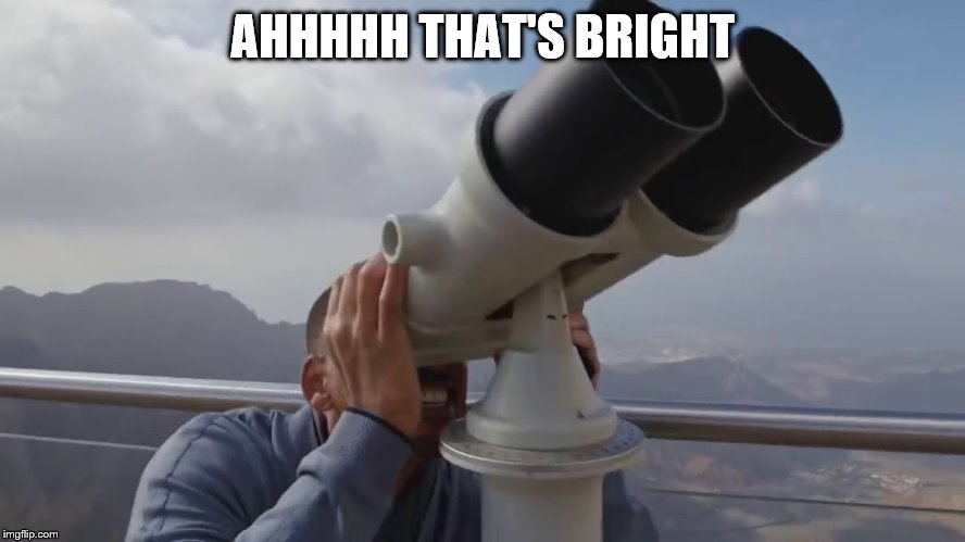 Oh that's hot | AHHHHH THAT'S BRIGHT | image tagged in oh that's hot | made w/ Imgflip meme maker