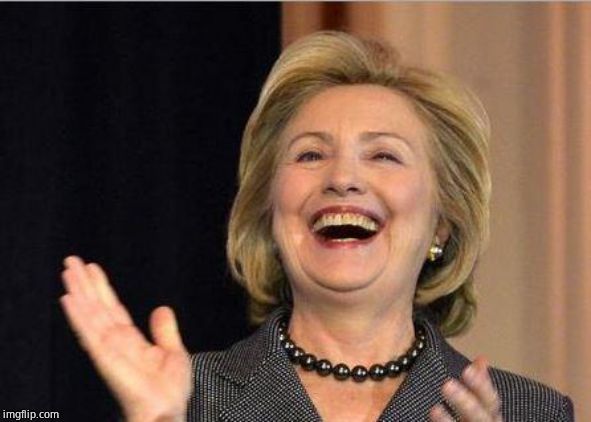 Hillary Clinton laughing | image tagged in hillary clinton laughing | made w/ Imgflip meme maker
