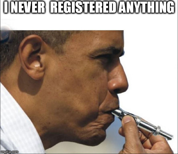 YOU   NEVER  DID   ANYTHING! | I NEVER  REGISTERED ANYTHING | image tagged in barack obama,barry seotoro,whistleblower,nope | made w/ Imgflip meme maker