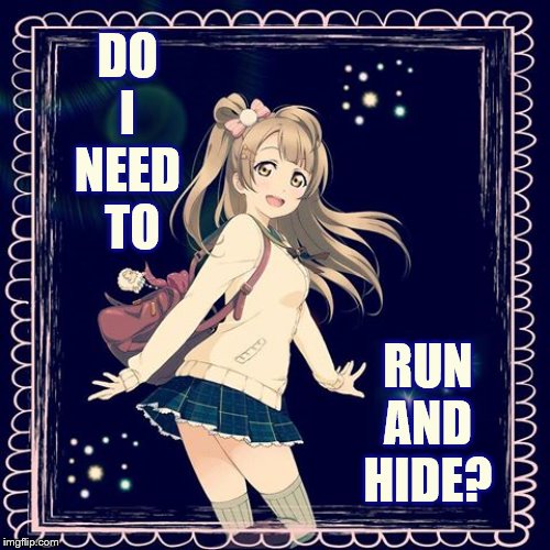 DO I NEED  TO RUN AND HIDE? | made w/ Imgflip meme maker