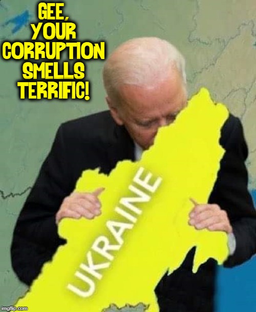 Creepy Uncle Joe Doing What He's Best At | GEE, YOUR CORRUPTION SMELLS TERRIFIC! | image tagged in vince vance,joe biden,gee your hair smells terrific,ukraine,corruption,hunter biden | made w/ Imgflip meme maker