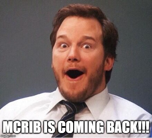 Run to McDs!!! | MCRIB IS COMING BACK!!! | image tagged in excited | made w/ Imgflip meme maker