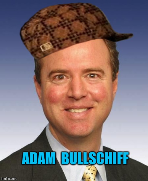 Schiff shit | ADAM  BULLSCHIFF | image tagged in schiff shit | made w/ Imgflip meme maker