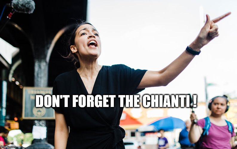 DON'T FORGET THE CHIANTI ! | made w/ Imgflip meme maker