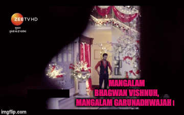 MANGALAM BHAGWAN VISHNUH, MANGALAM GARUNADHWAJAH। | image tagged in gifs | made w/ Imgflip video-to-gif maker