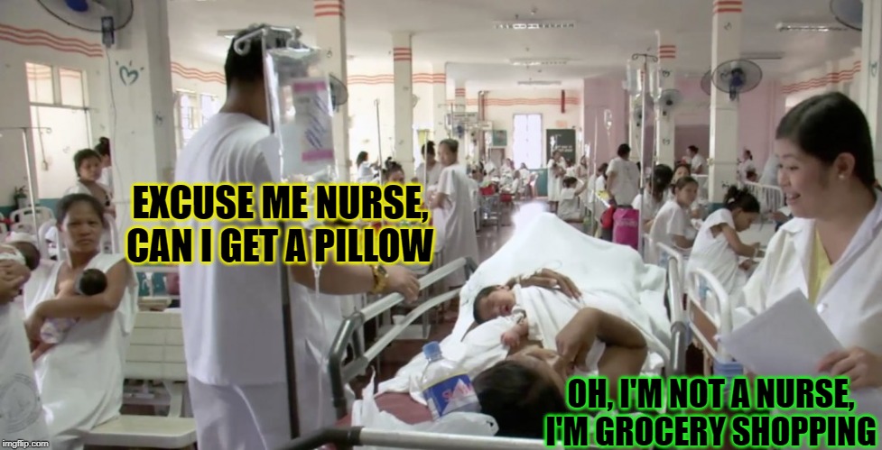 AOC MEMEorial Hospital | EXCUSE ME NURSE, CAN I GET A PILLOW; OH, I'M NOT A NURSE, I'M GROCERY SHOPPING | image tagged in nursery,global warming,aoc,soylent green,green new deal,mental illness | made w/ Imgflip meme maker