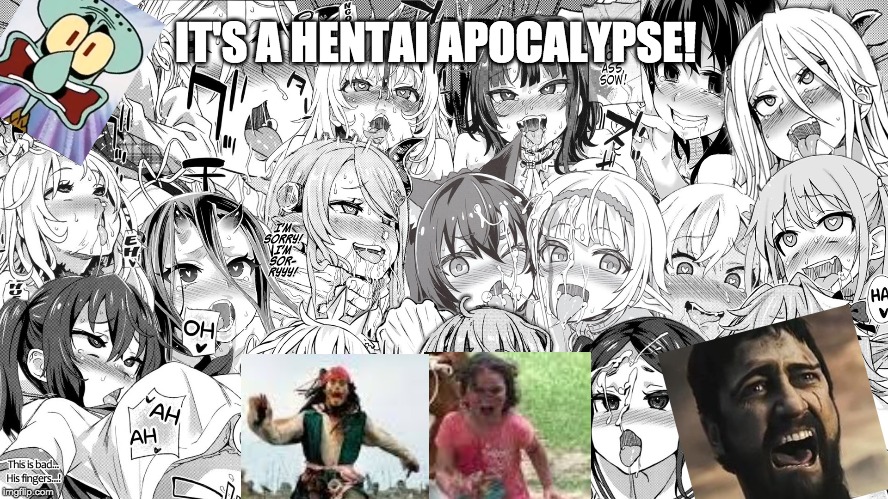 Can everyone save me from this addiction! | IT'S A HENTAI APOCALYPSE! | image tagged in hentai,help me | made w/ Imgflip meme maker