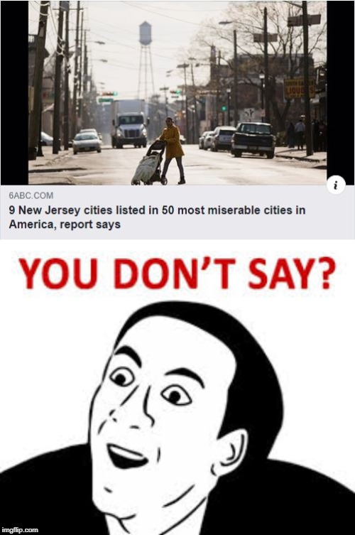 Anyone Surprised? | image tagged in new jersey | made w/ Imgflip meme maker