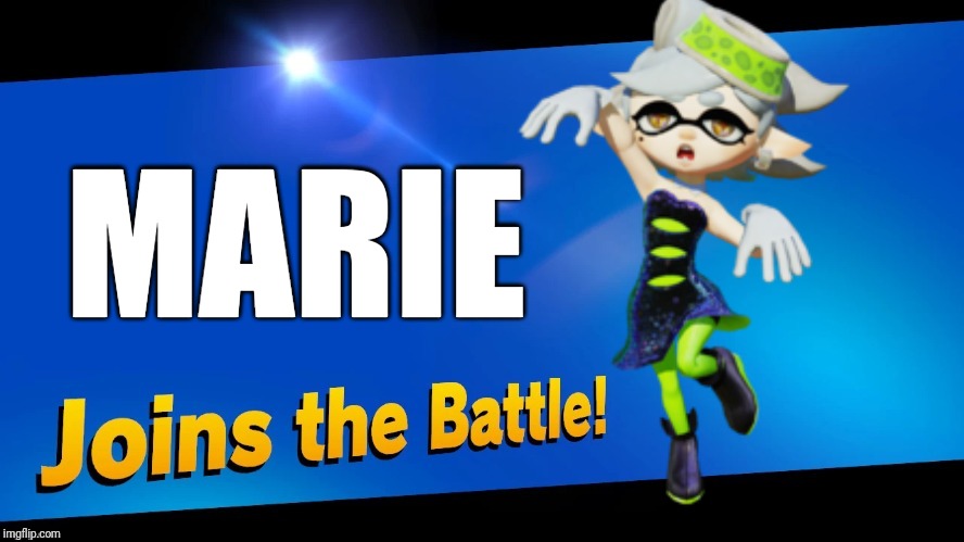Marie Joins the Battle! | MARIE | image tagged in blank joins the battle,smash bros,marie,splatoon,memes | made w/ Imgflip meme maker