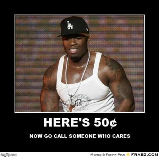 image tagged in 50 cent | made w/ Imgflip meme maker