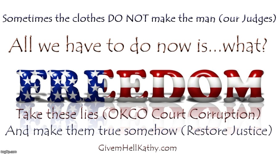 Freedom! Make lies true | image tagged in oklahoma,supreme court,court,corruption | made w/ Imgflip meme maker