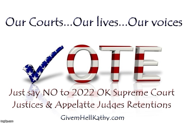 #Just_say_NO_to_2022_Retentions | image tagged in oklahoma,court,supreme court,corruption | made w/ Imgflip meme maker