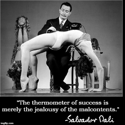 Trump, like Dali, thinks outside-the-box. Something Jealous Mitt can't do! | -Salvador Dali "The thermometer of success is merely the jealousy of the malcontents." | image tagged in vince vance,mitt romney,is jealous of,donald trump,salvador dali,quotes | made w/ Imgflip meme maker
