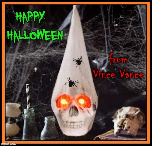 Spine-Chilling Wishes for a Spooky Night of Horror | Happy   Halloween; from Vince Vance | image tagged in vince vance,happy halloween,skull,spooky scary skeleton,spiders,cobwebs | made w/ Imgflip meme maker