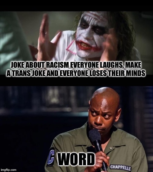 image tagged in dave chappelle,the joker,politically incorrect | made w/ Imgflip meme maker