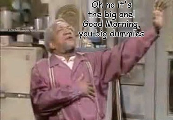 Sanford and Son The Big One Blank Meme Template